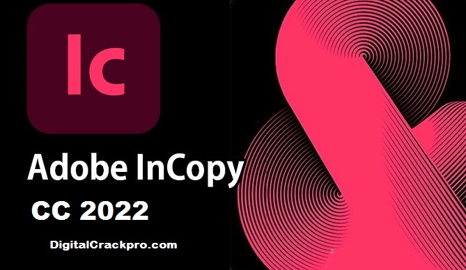 Adobe InCopy CC 2022 Crack v17.0.0.96 Full Version [Download]