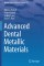 Advanced Dental Metallic Materials (Springer Series in Materials Science) 2 Advanced Dental Metallic Materials (Springer Series in Materials Science)