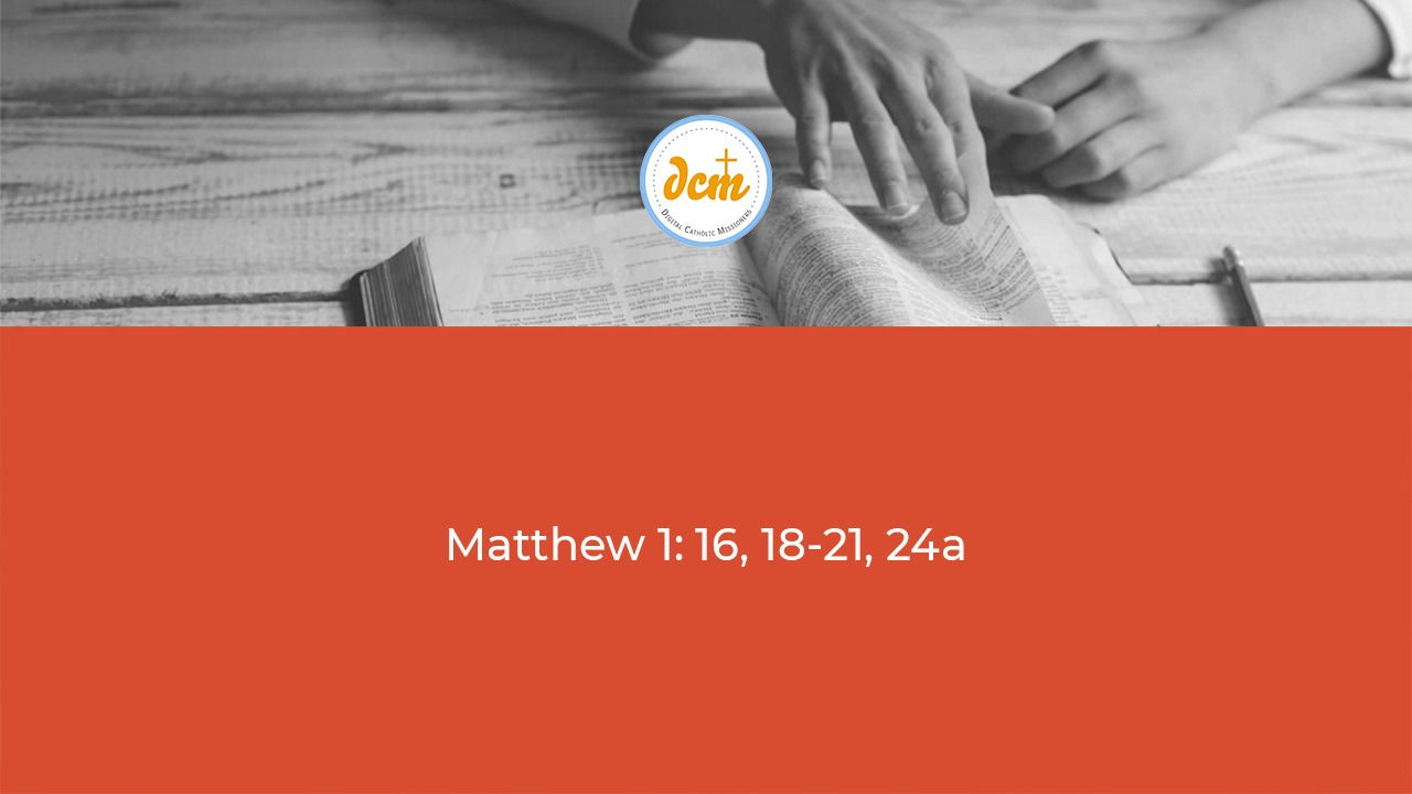 Matthew 1:16,18-21,24a