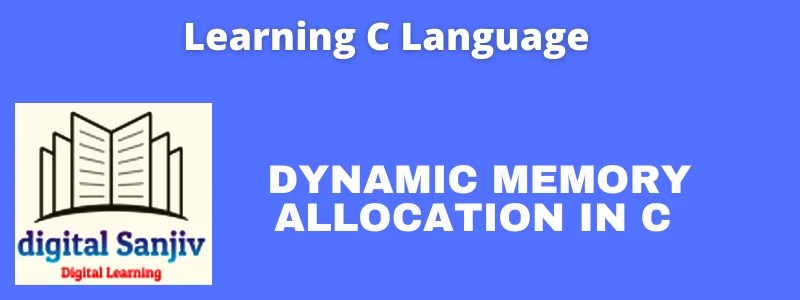 Dynamic Memory Allocation in C