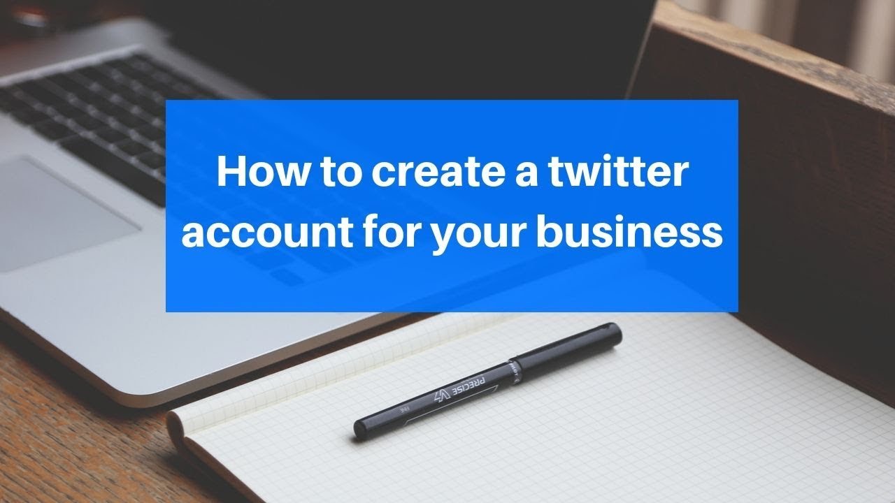 How to create Twitter account for business