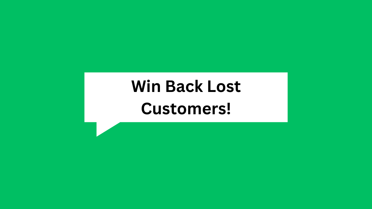 Win Back Lost Customer