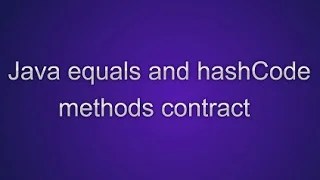 hashCode() and equals() methods in Java