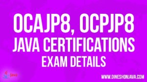 OCAJP8, OCPJP8 Java Certifications Exam Details