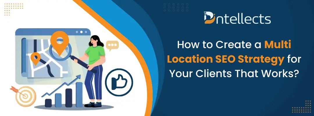 How to Create a Multi-Location SEO Strategy for Your Clients That Works? Blog