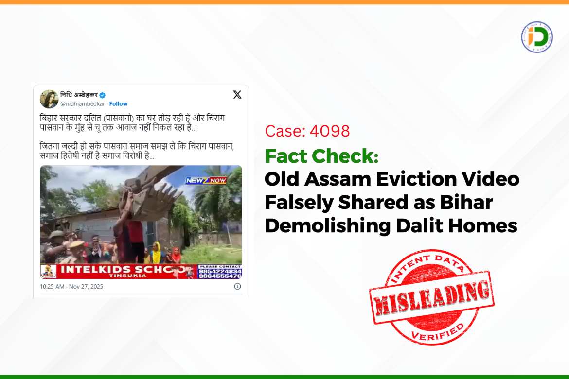Fact Check: Old Assam Eviction Video Falsely Shared as Bihar Demolishing Dalit Homes