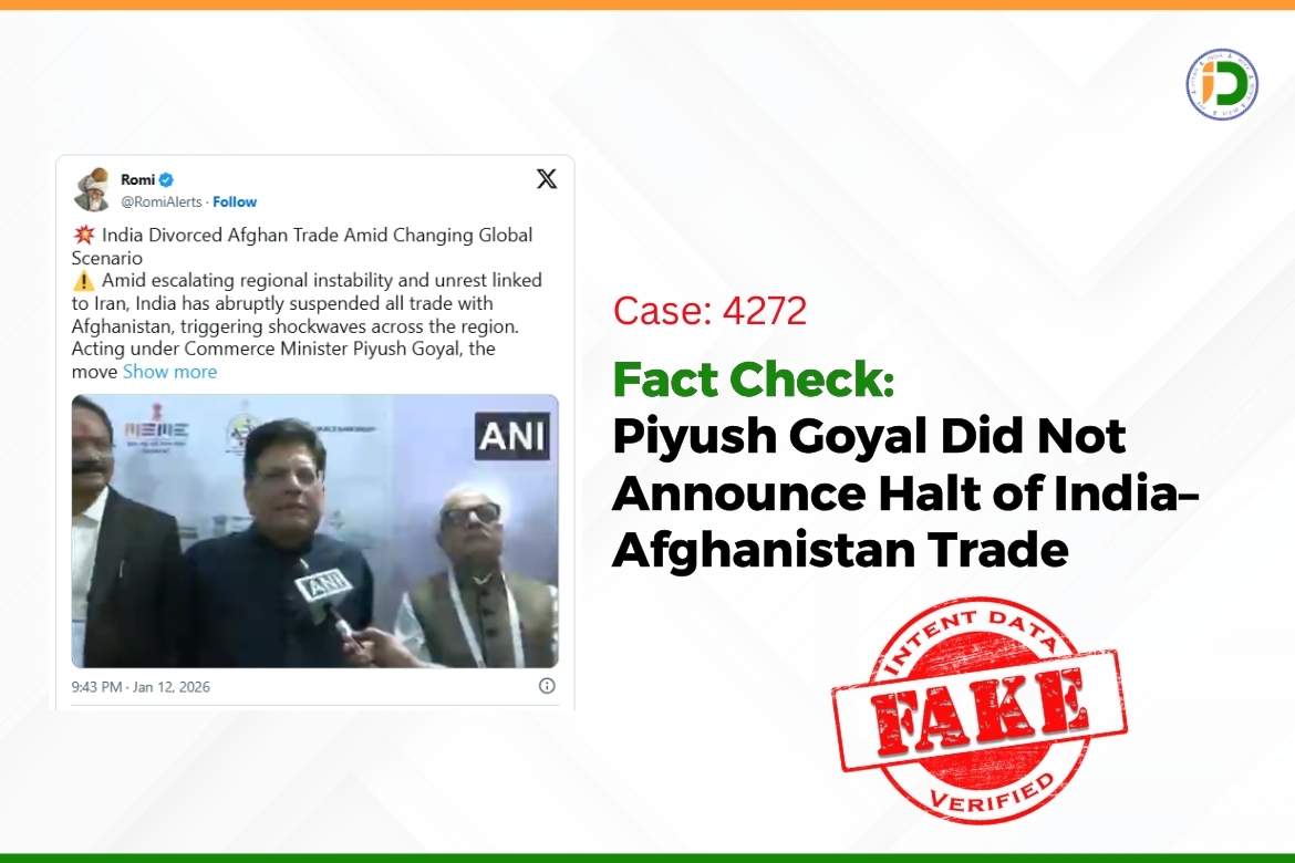 Piyush Goyal Did Not Announce Halt of India–Afghanistan Trade – Fact Check