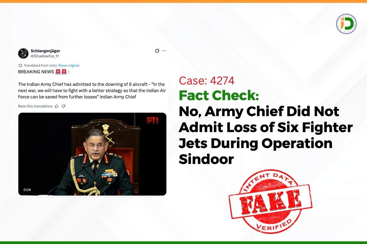Army Chief Did Not Admit Loss of Six Fighter Jets Operation Sindoor – Fact Check