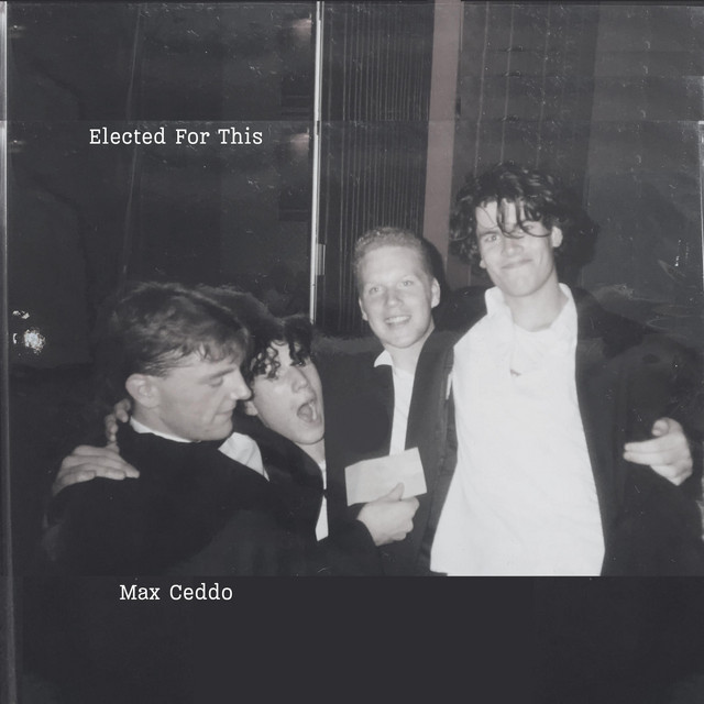 Max Ceddo – Elected For This