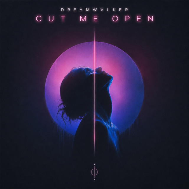 DREAMWVLKER – Cut Me Open