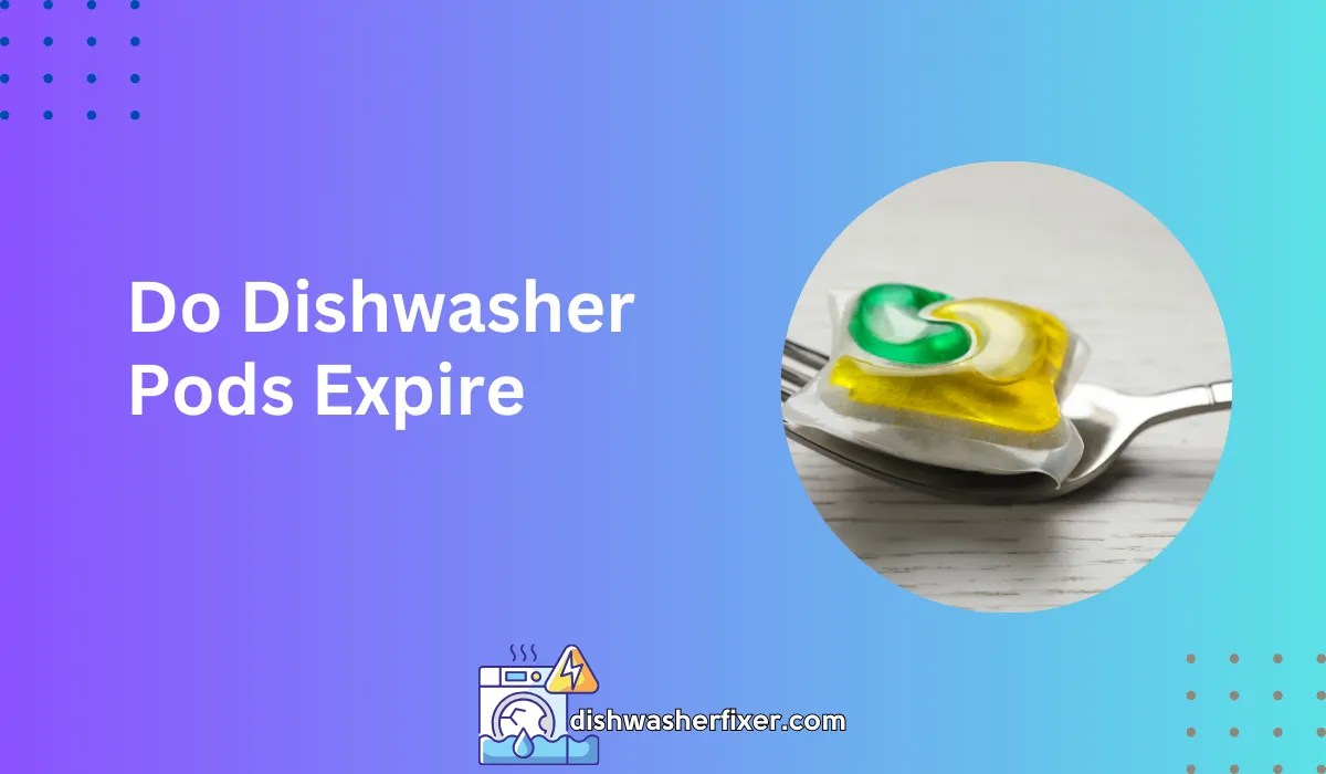 Do dishwasher pods expire? unveiling the shelf-life secret