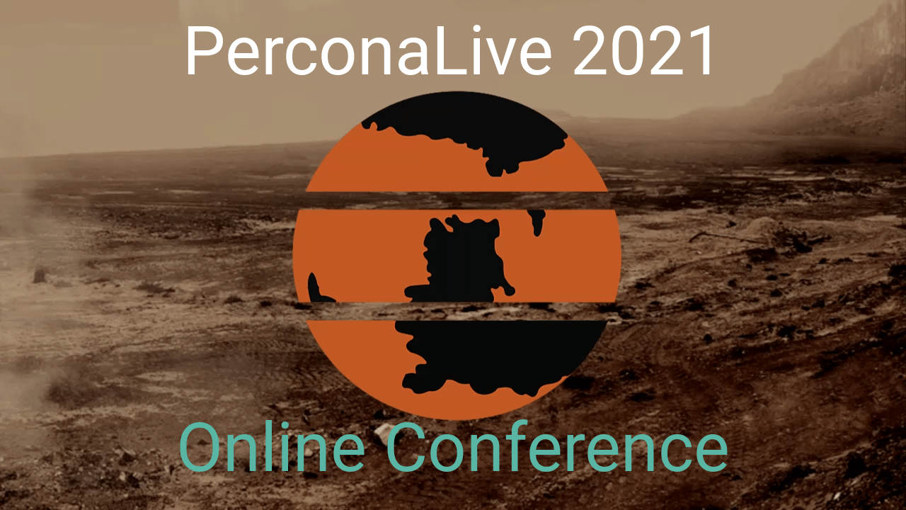 PerconaLive 2021 ONLINE Summary