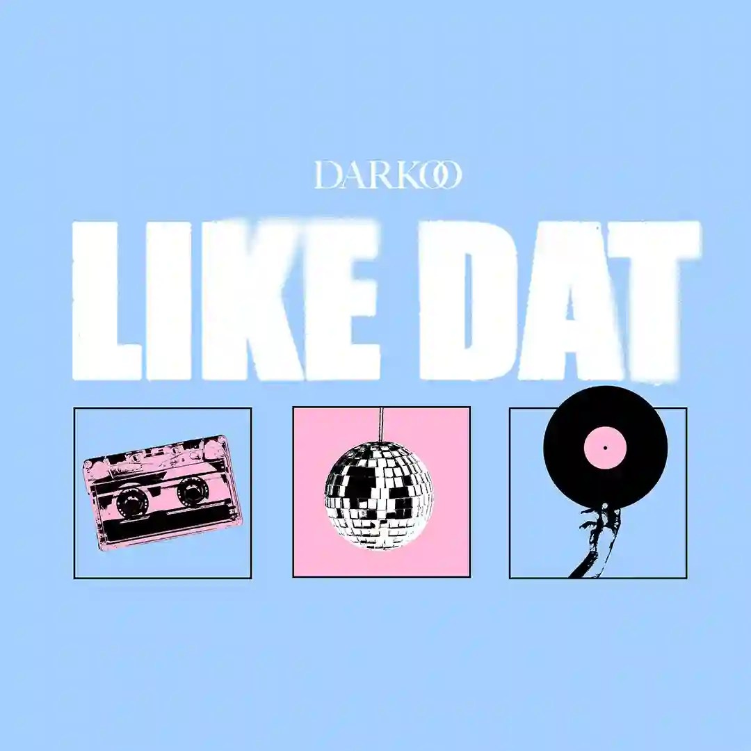 Darkoo – Like Dat Mp3 Download