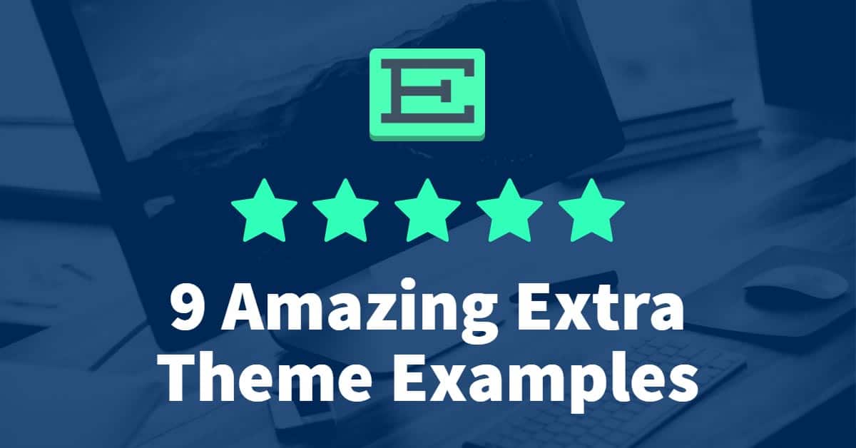 Read the theme developer handbook to learn everything about wordpress theme development. 9 Amazing Extra Theme Examples 2018 Divi Cake Blog