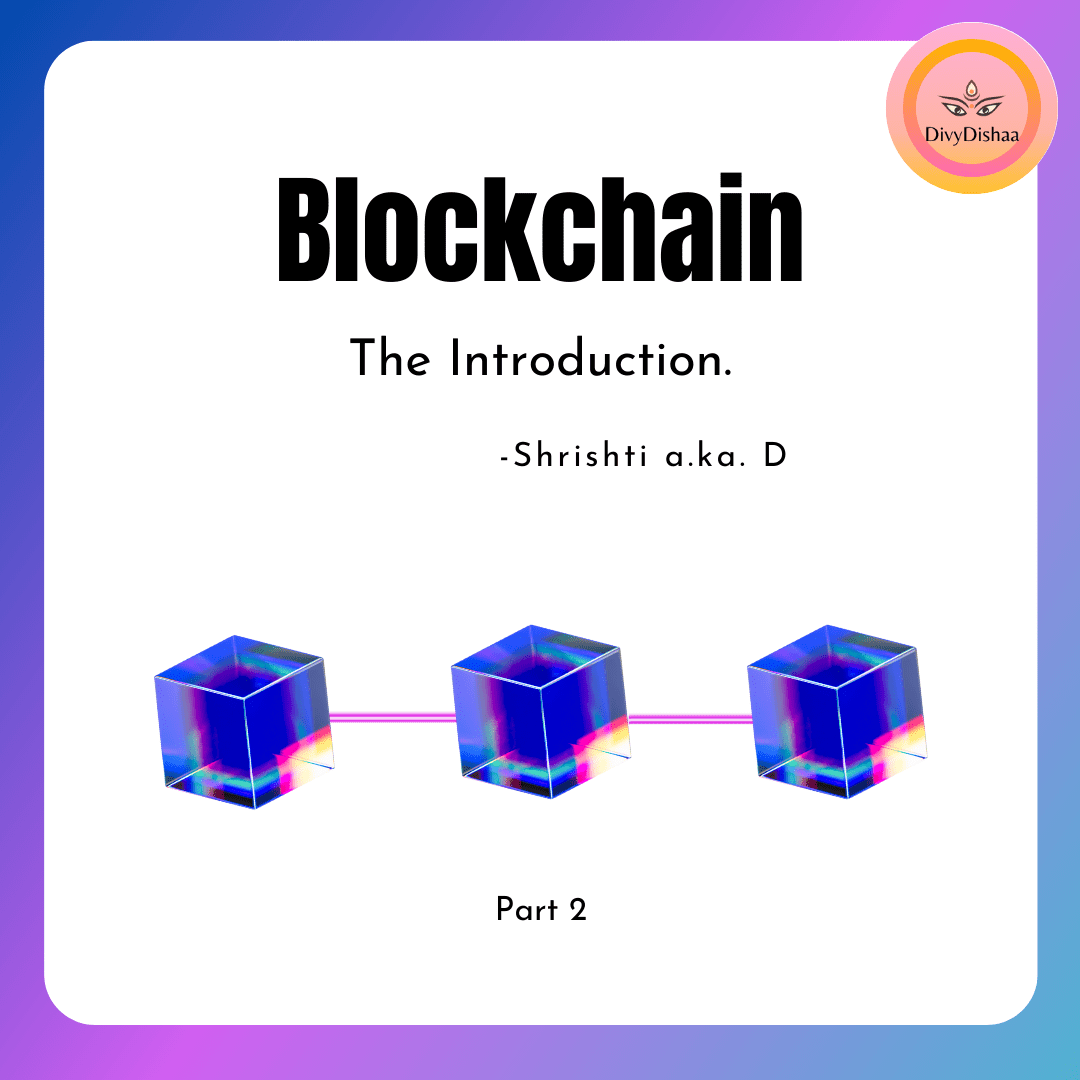 Blockchain-The Introduction Part 2