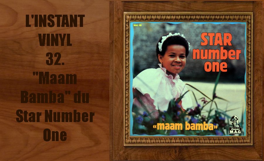 L'instant Vinyle - Maam Bamba Star Number One Djolo Senegal