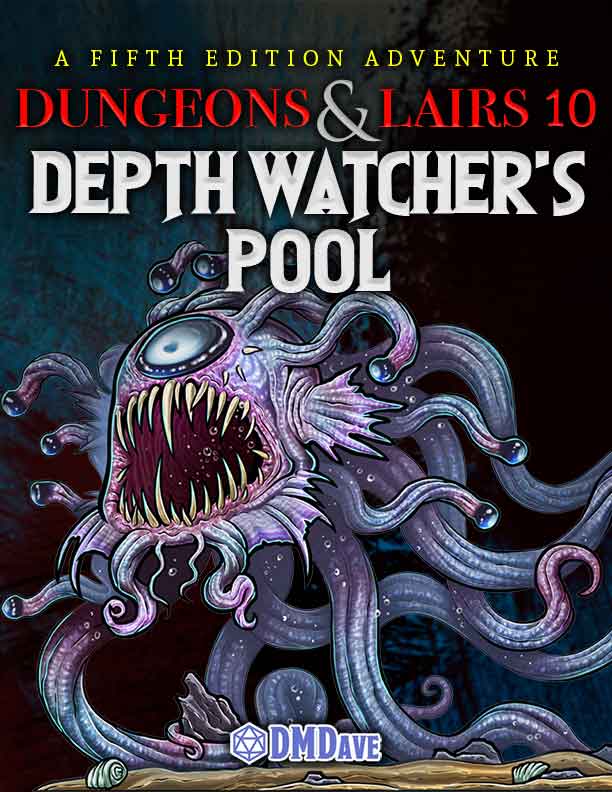 Dungeons & Lairs 10: Depth Watcher's Pool (Adventure PDF)