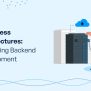 Serverless Architectures: Redefining Backend Development - DM WebSoft LLP