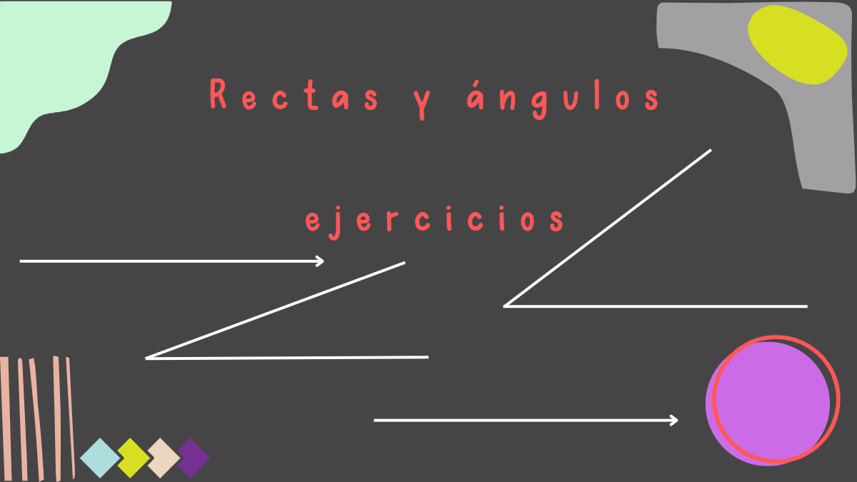 Rectas y ángulos ejercicios