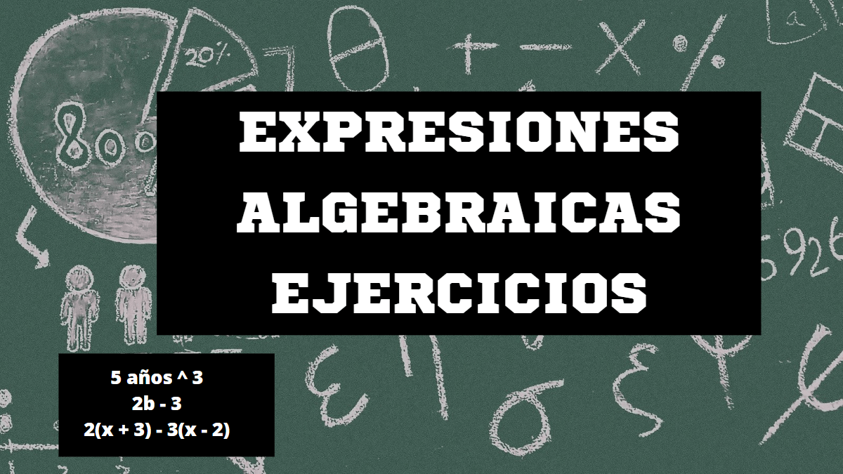 Expresiones algebraicas ejercicios