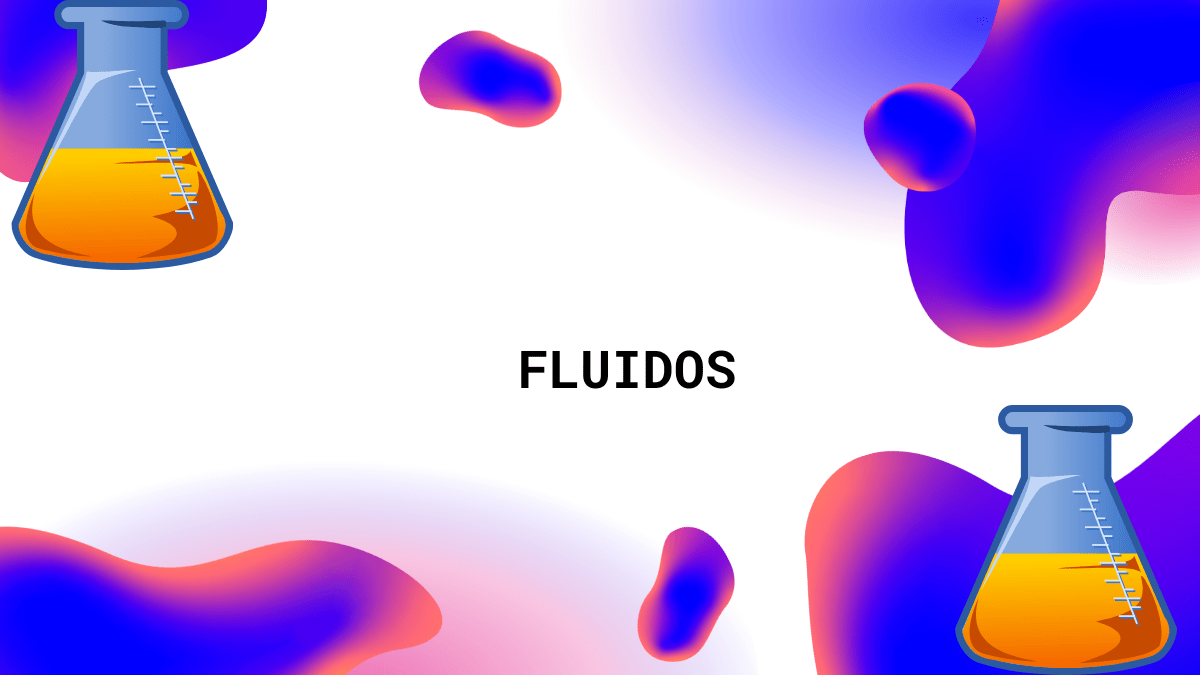 Fluidos.