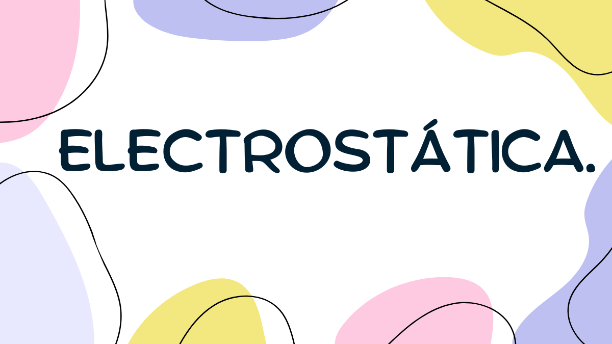 Electrostática