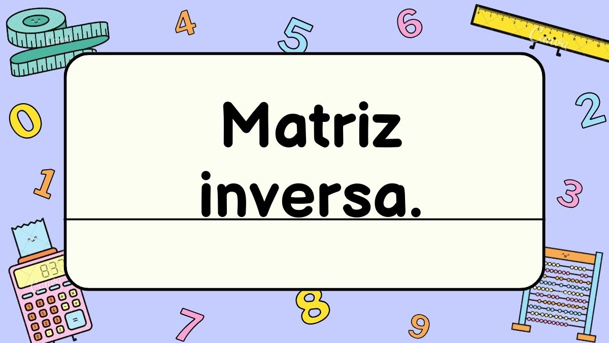 Matriz inversa
