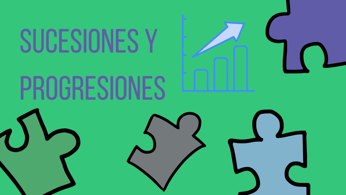Sucesiones y Progresiones