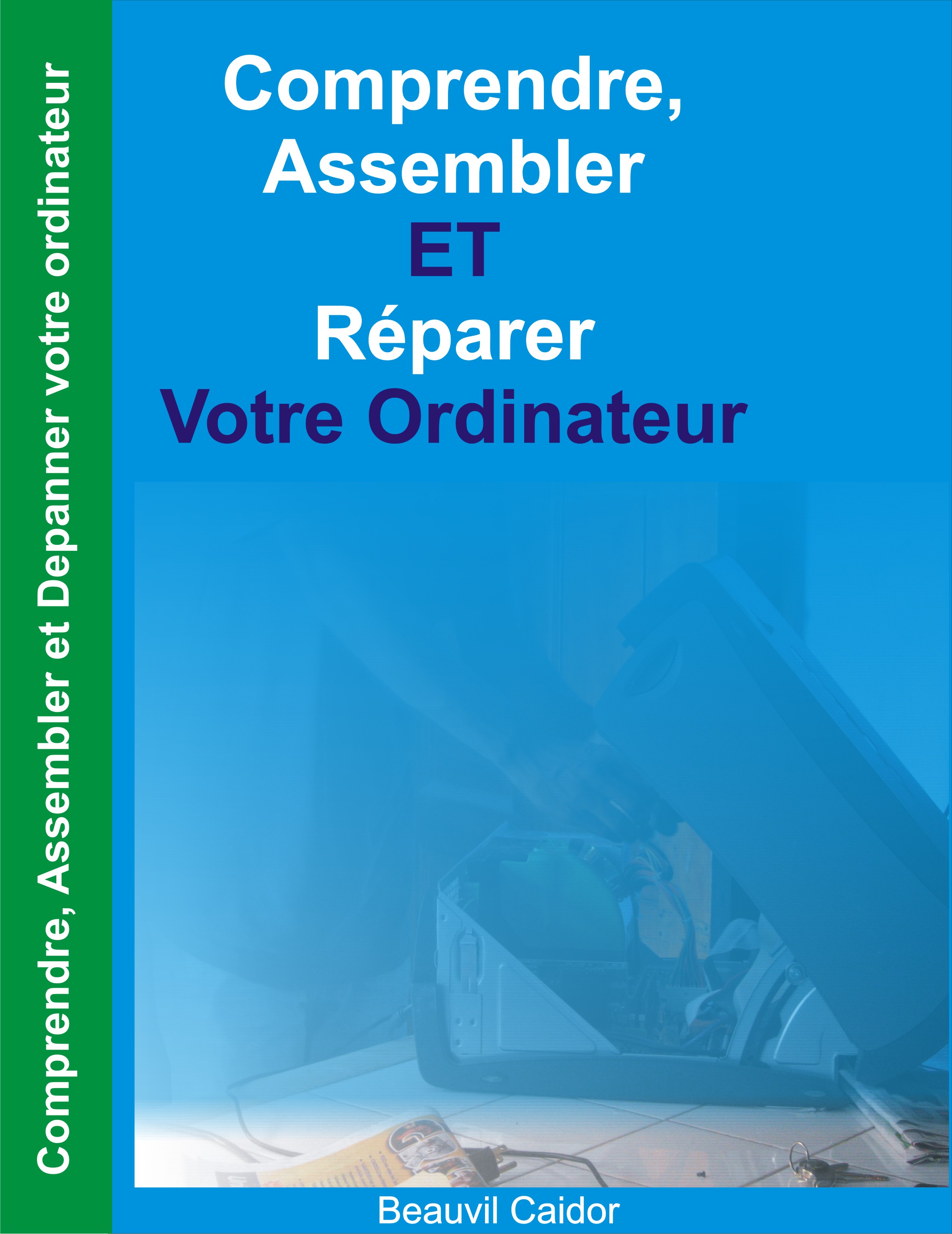 bravo 8bit computer : assembler et comprendre son... Comprendre, Assembler et Réparer votre ordinateur « BC COMPUTERS
