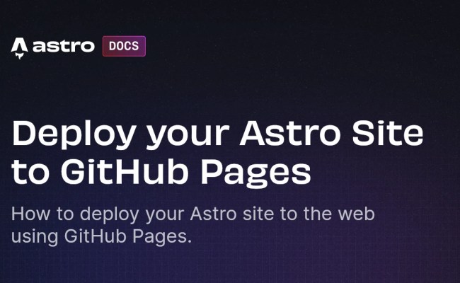 Deploy Your Astro Site To GitHub Pages | Docs