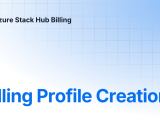 Billing Profile Creation 2010 Azure Stack Hub Billing