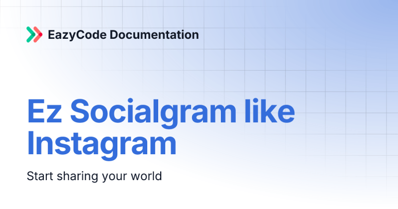 Ez Socialgram Like Instagram Eazycode Documentation - Gorgeous Space Design - Retina