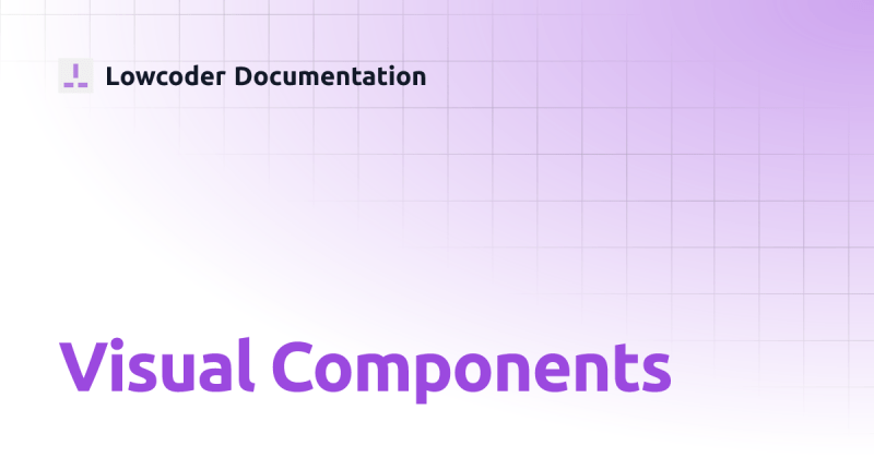 Develop Ui Components For Apps Lowcoder Documentation - Light Photo Collection - Ultra HD Quality