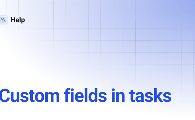 Custom Fields In Tasks | Help