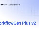 Workflowgen Plus V2 Workflowgen Documentation