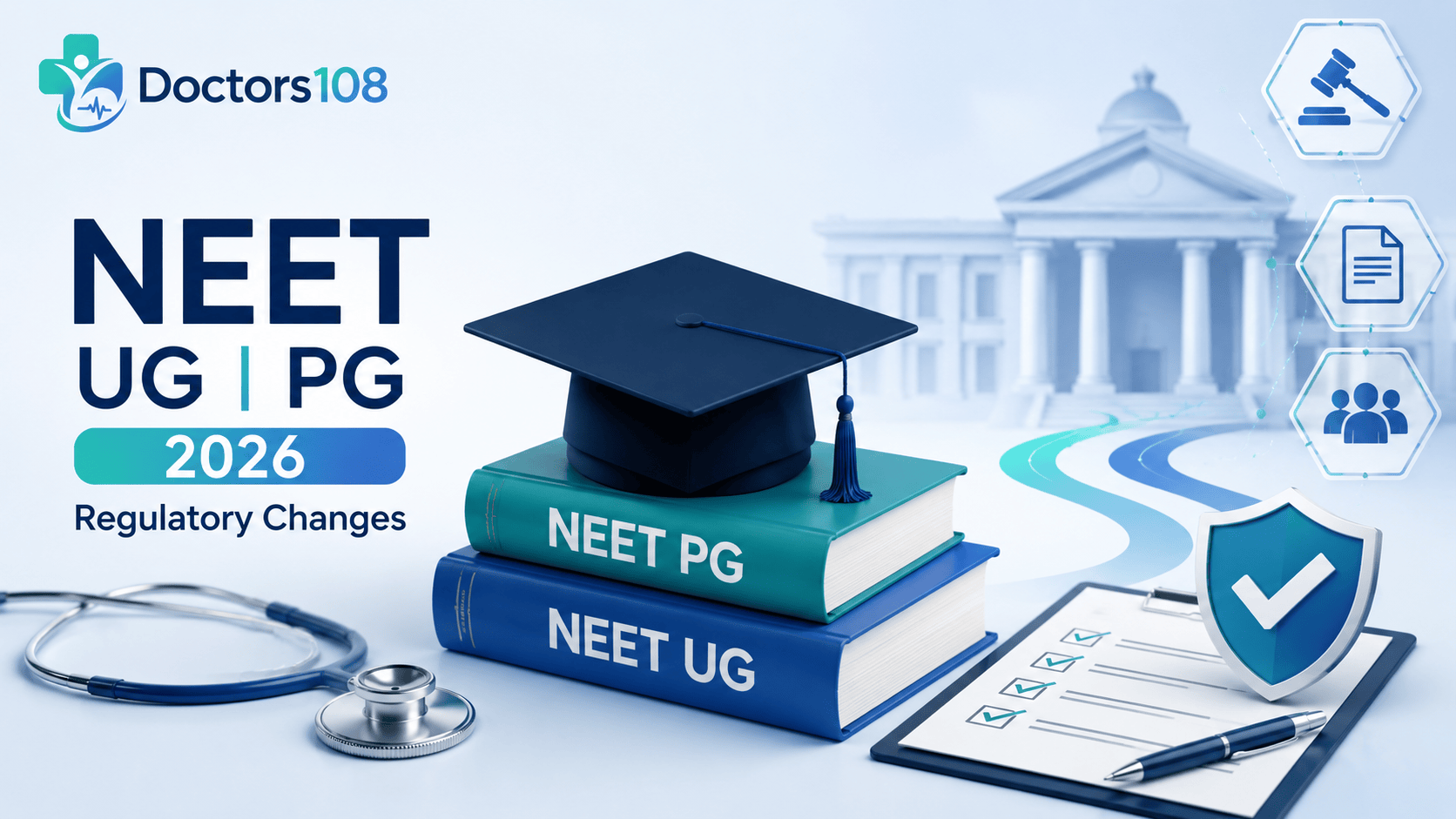 NEET-UG and NEET-PG 2026: Every Regulatory Change Doctors Should Track
