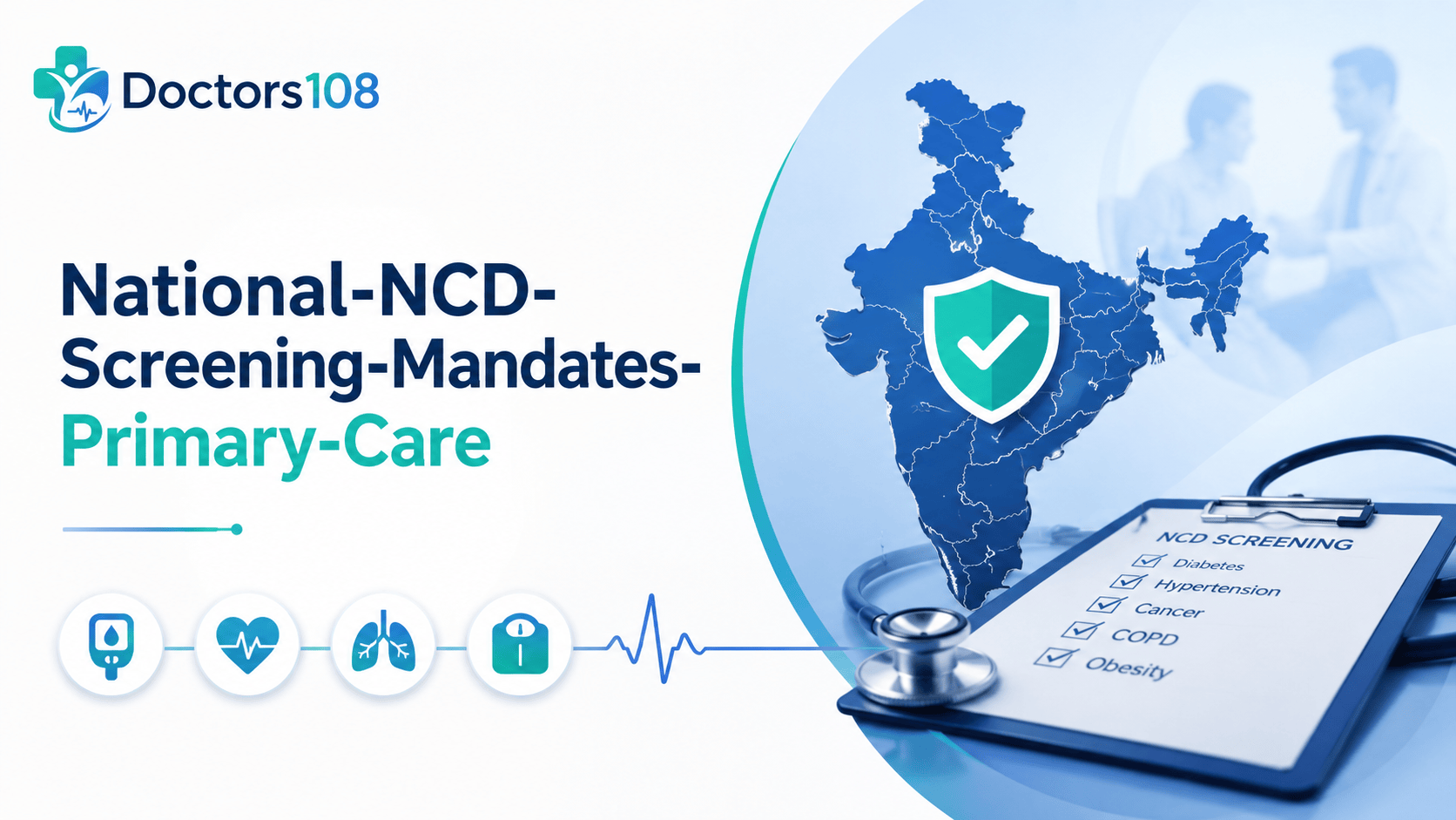 National NCD Screening Mandates: What Primary Care in India Must Track