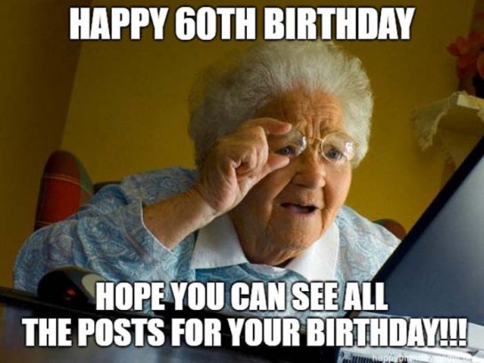 50+ funny happy 60th birthday memes for people that are still 18 at heart