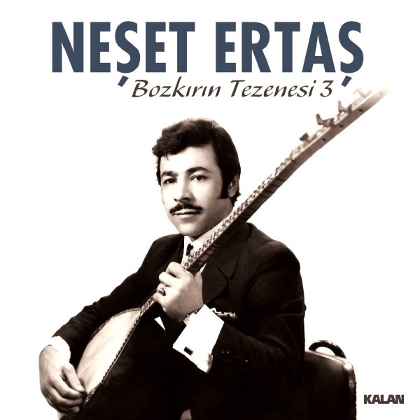 Neşet Ertaş - Bozkırın Tezenesi 3