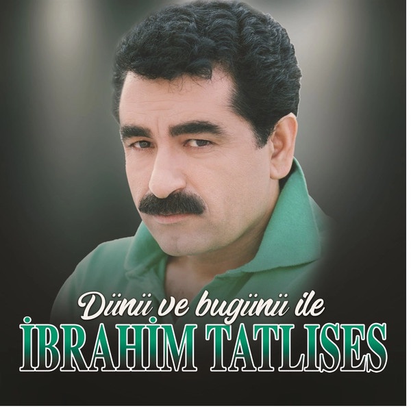 İbrahim Tatlıses - Dünü ve Bugünü ile Plak