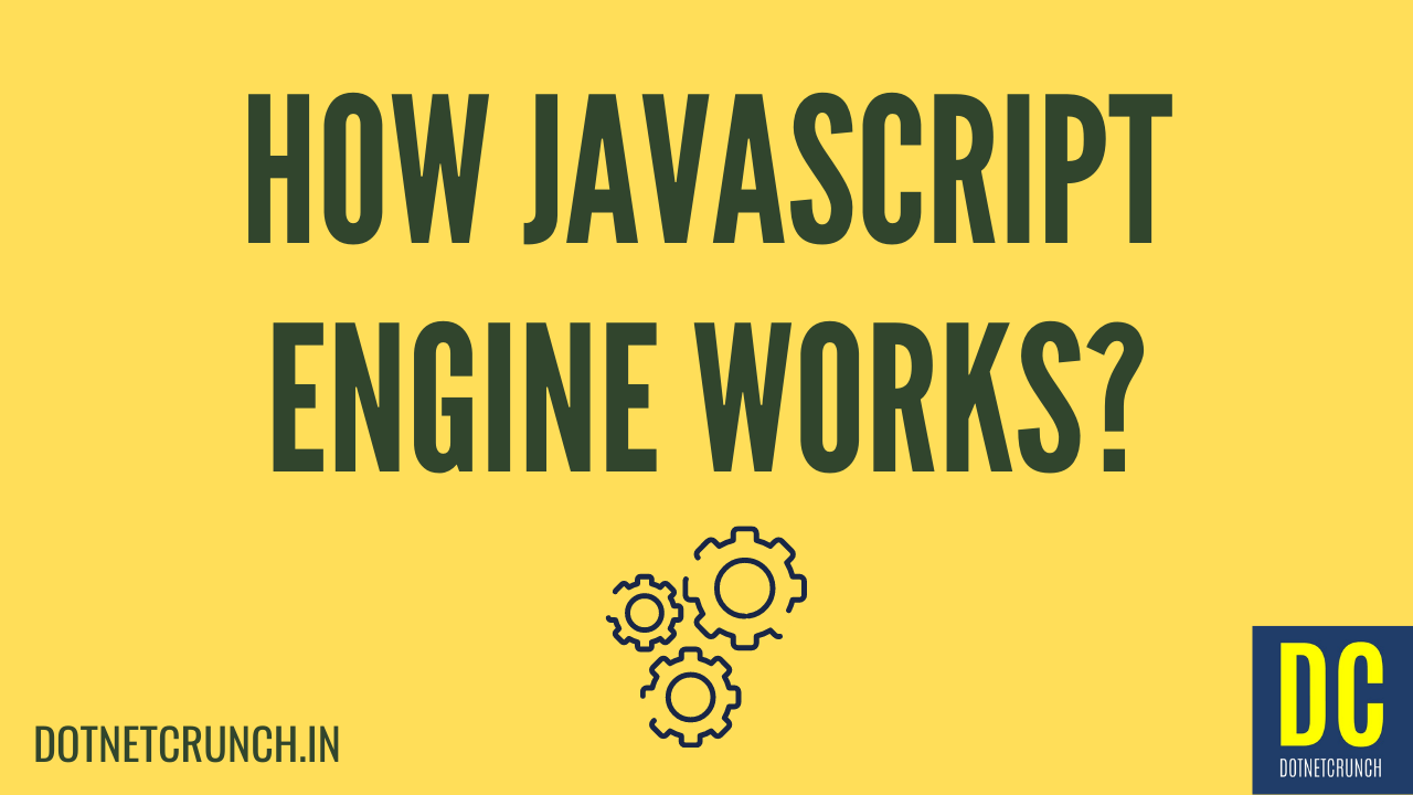 How JavaScript Engine Works?