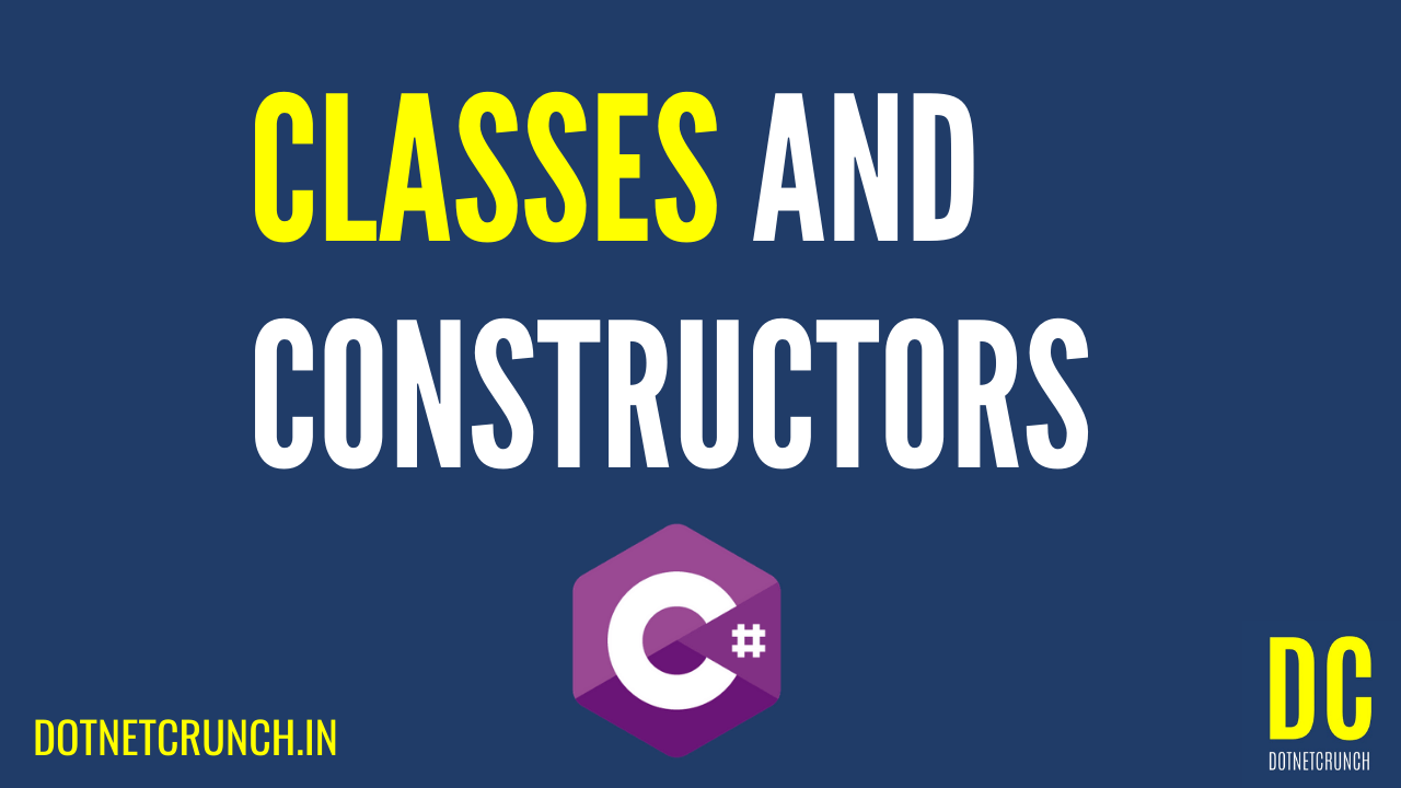 classes and constructors in C#