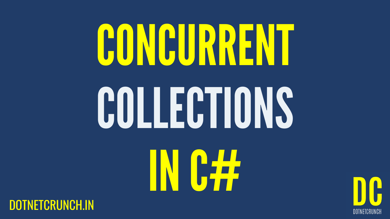 Concurrent Collections in C#