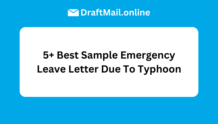 5+ Best Sample Emergency Leave Letter Due To Typhoon