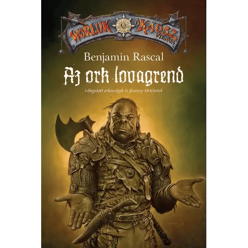 Az ork lovagrend - Benjamin Rascal
