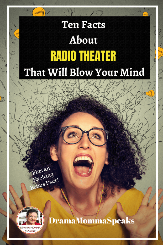 TEN FACTS ABOUT RADIO THEATER