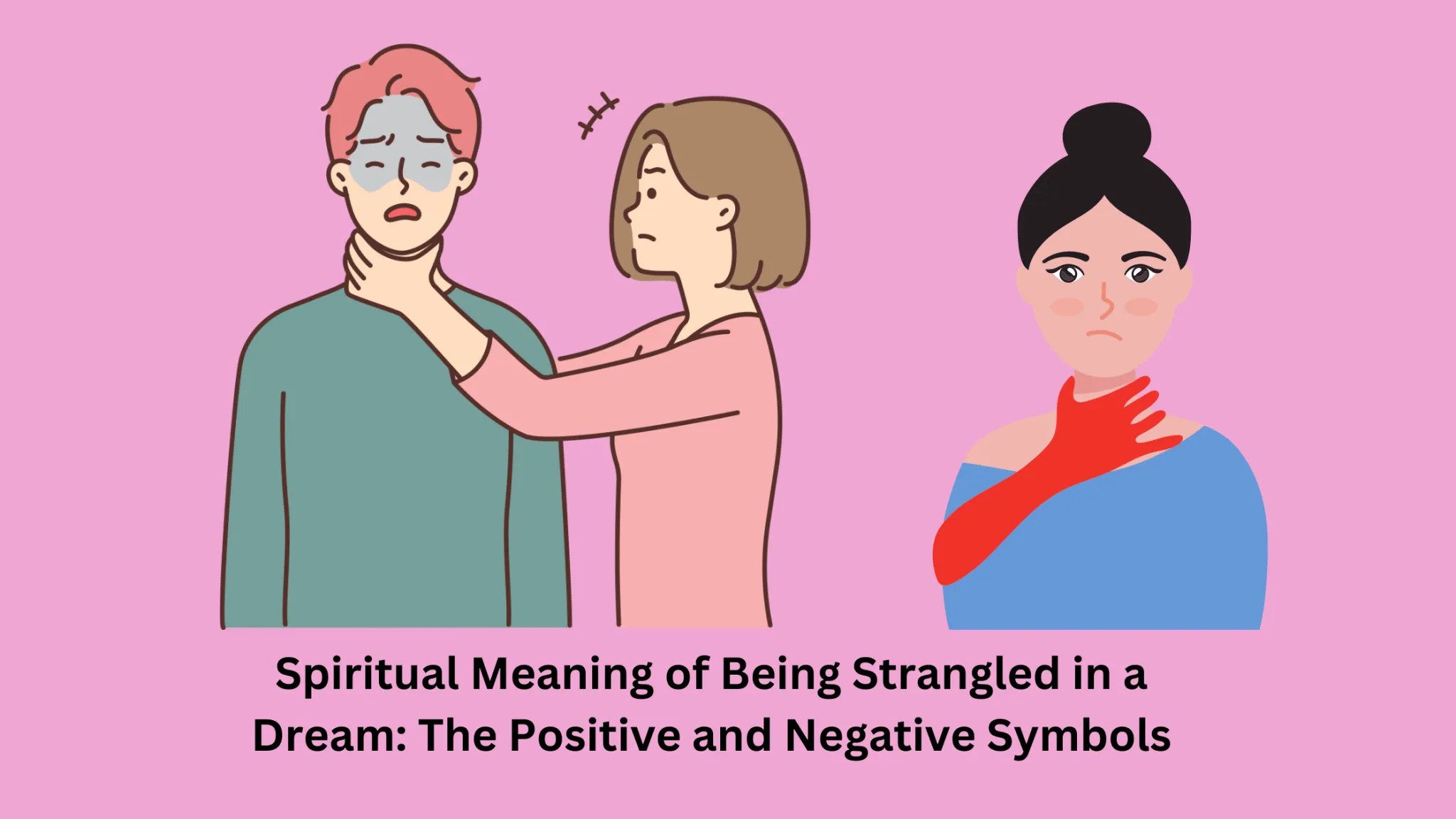 Spiritual meaning of being strangled in a dream: the positive and