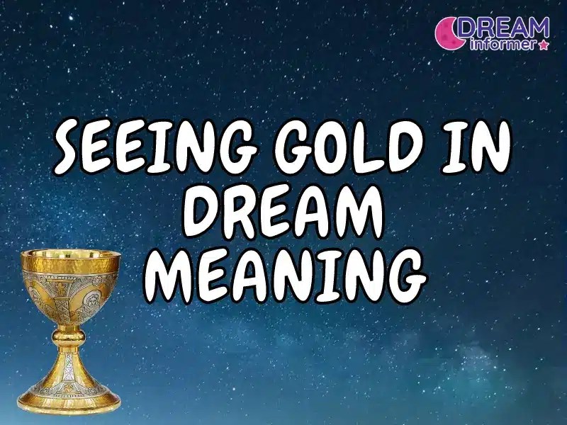Seeing gold in dream meaning