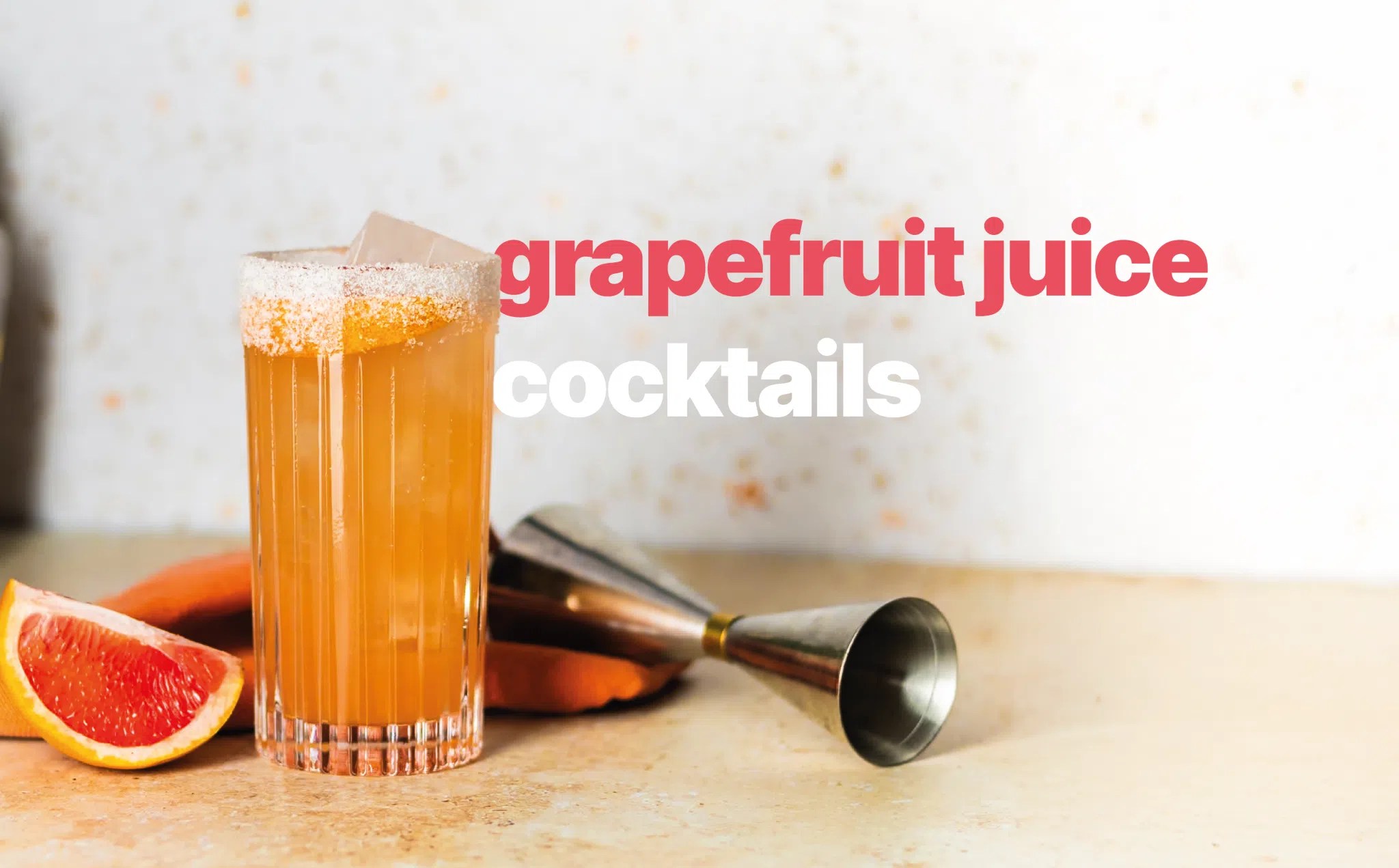 Grapefruit juice cocktails