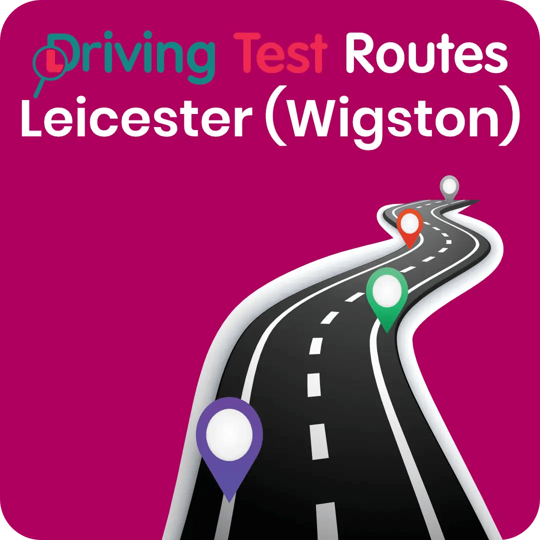 Leicester (Wigston) Driving Test Routes 2024 DRIVING TEST ROUTES UK